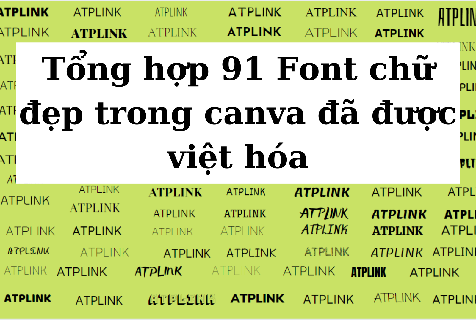 Chắc chắn Font chữ đẹp không bị lỗi Cho trải nghiệm thiết kế tốt nhất